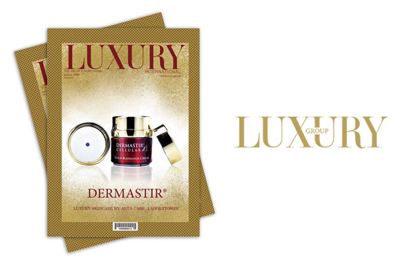 Dermastir Luxury in Luxury Magazine